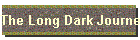 The Long Dark Journey